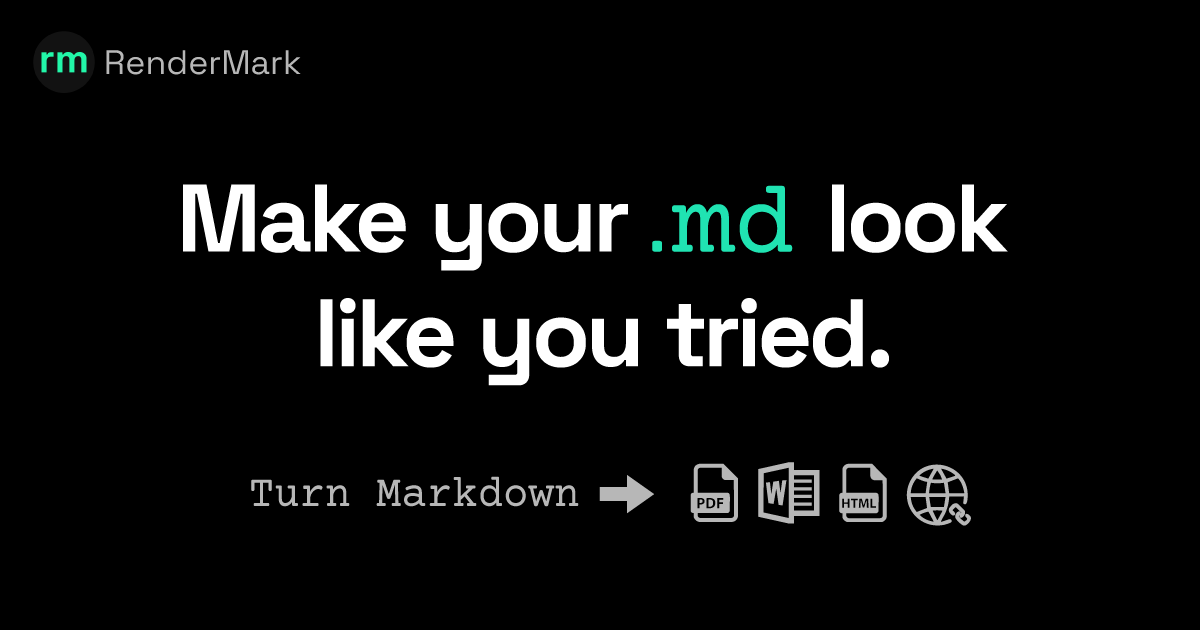 RenderMark OpenGraph artwork reading Make your .md look like you tried with Markdown converting to PDF, Word, HTML, and web link icons